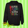 Super Teacher By Day Super Tired By Night Hoodie