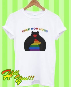 Free Mom Hugs Mama Bear LGBT Bear T Shirt