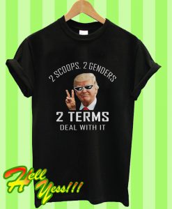 Donald Trump 2 Scoops 2 Genders 2 Terms Deal With It T Shirt