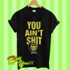 You Ain’t Shit Heel Bayley WWE T Shirt