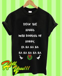 Deck The Harrs With Boughs Of Horry Fa Ra Ra Ra Ra Christmas T Shirt