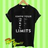Know Your Limits T Shirt