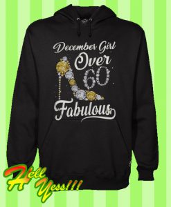 December Girl Over 60 And Fabulous Hoodie