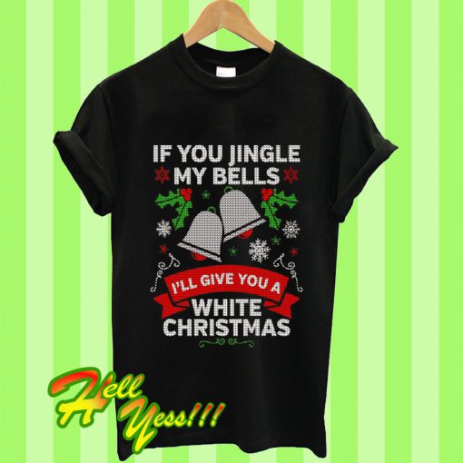 Jingle My Bells Funny Adult Christmas T Shirt