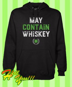 May Contain Whiskey Funny St Patricks Day Drinking Hoodie