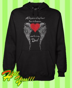 A Big Piece Of My Heart Lives In Heaven And He Is My Dad Hoodie