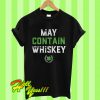 May Contain Whiskey Funny St Patricks Day Drinking T Shirt