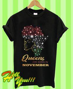 Afro Black Queens Are Born In November Birthday T Shirt