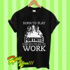Born To Play Fortnite Forced To Go To School T Shirt