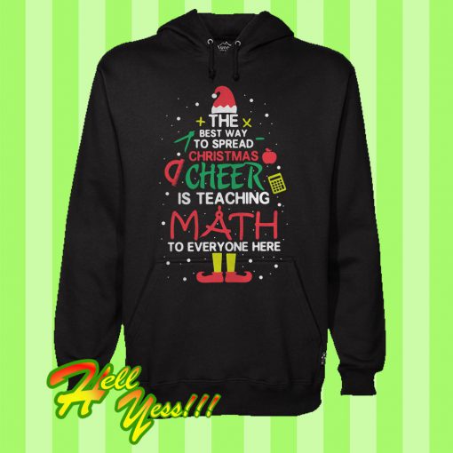 The Best Way To Spread Christmas Cheer Is Teaching Math Hoodie