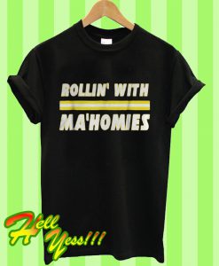 Rollin’ With Ma’homies T Shirt