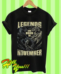 Legends Are Born In November T Shirt