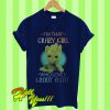 I’m That Crazy Girl Who Loves Groot a Lot T Shirt