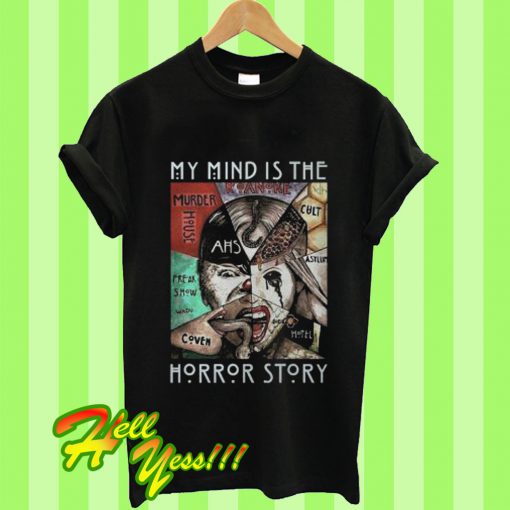 American Horror Story My Mind Is The Horror Story T Shirt