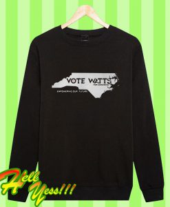 Vote Watts For Congress Sweatshirt