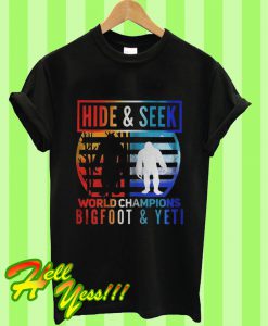 Hide And Seek World Champions Bigfoot And Yeti T Shirt