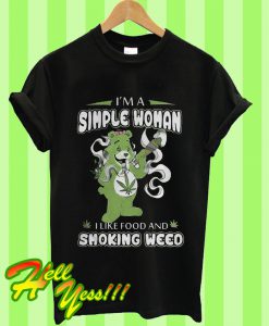 I’m A Simple Woman I Like Food And Smoking Weed Bear Version T Shirt