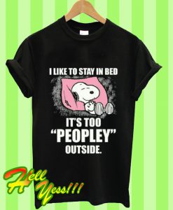 Snoopy I Like To Stay In Bed T Shirt