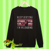Keep Rioting I’m Reloading Sweatshirt
