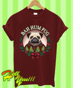 Bah Hum Pug Funny Christmas Pun for Pug Lovers T Shirt