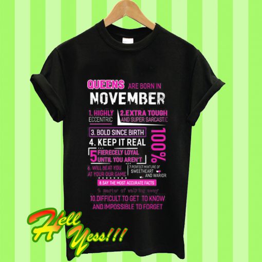 Queens Are Born In November Highly Eccentric Extra Tough T Shirt