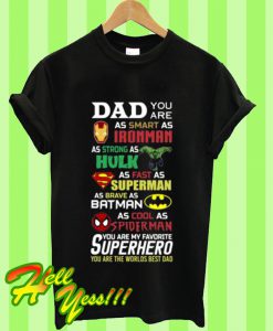 Dad You Are Smart As Ironman Strong As Hulk Fast As Superman T Shirt