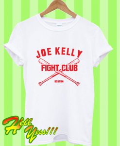 Joe Kelly fight Club Boston T Shirt