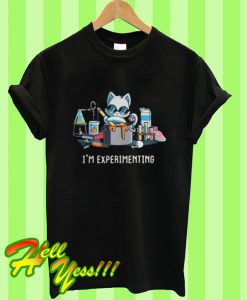 Cat I’m Experimenting Chemistry T Shirt