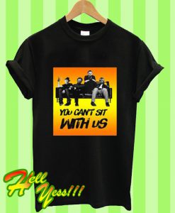 Freddy Jason Michael Myers And Leatherface You Can’t Sit With Us T Shirt