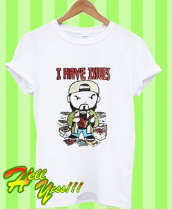 Kevin Smith I Have Issues T Shirt