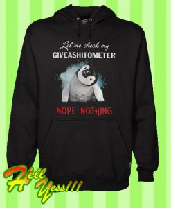 Penguin Let Me Check My Giveashitometer Nope Nothing Hoodie