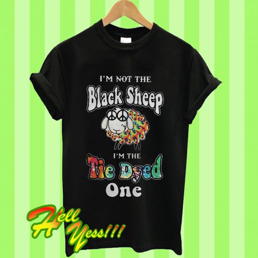 I’m Not The Black Sheep I’m The Tie Dyed One T Shirt