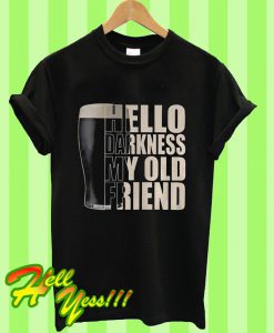 Premium Beer Hello Darkness My Old Friend T Shirt