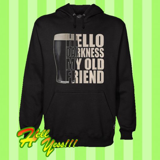 Premium Beer Hello Darkness My Old Friend Hoodie