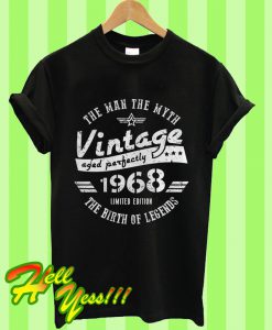 50th Birthday The Man The Myth Vintage 1968 T Shirt