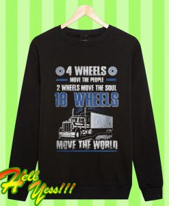 4 Wheels Move The People 2 Wheels Move The Soul Sweatshirt