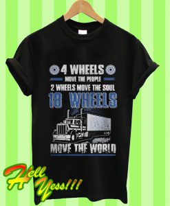 4 Wheels Move The People 2 Wheels Move The Soul T Shirt