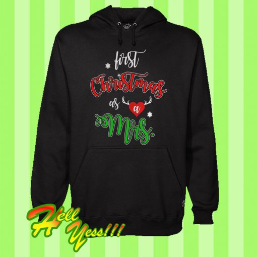 First Christmas As a Mrs Funny Gift Hoodie