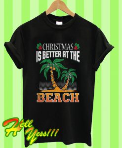 Christmas Better At The Beach Gift T Shirt