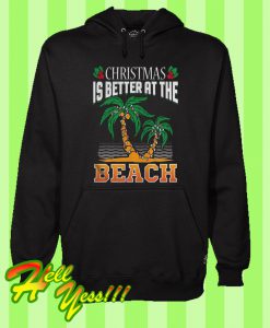 Christmas Better At The Beach Gift Hoodie