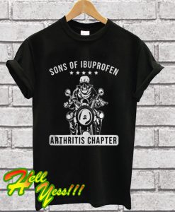 Hot Sons Of Ibuprofen Arthritis Chapter T Shirt