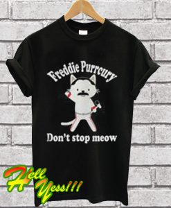 Freddie Purrcury Don't Stop Meow T Shirt