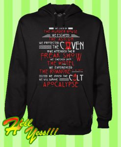 We Lived In The Murder House We Escaped The Asylum We Protect The Coven Hoodie