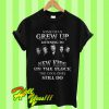 Some Of Us Grew Up Listening To New Kids On The Block The Cool Ones Still Do T Shirt