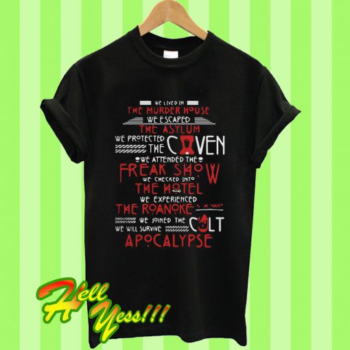 We Lived In The Murder House We Escaped The Asylum We Protect The Coven T Shirt