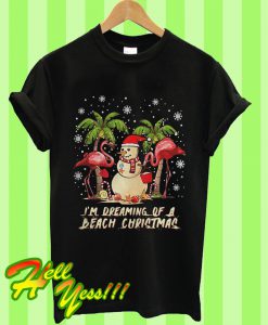 Flamingo And Snowman I’m Dreaming Of a Beach Christmas T Shirt