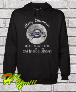 Merry Christmas Milwaukee Brewers To All And To All a Brewer Hoodie