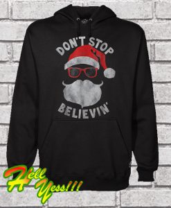 Santa Don’t Stop Believin Hoodie