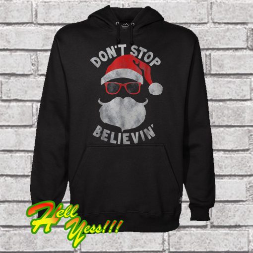 Santa Don’t Stop Believin Hoodie