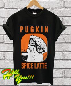Pug Pugkin Spice Latte T Shirt